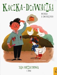 Kaczka-dziwaczka Wiersze o zwierzętach - Brzechwa Jan i inni - książka