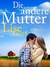 Die andere Mutter - lise  gast  - ebook