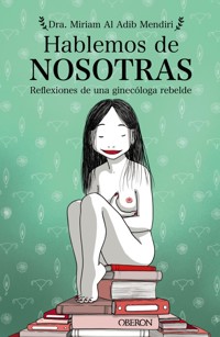 Hablemos de nosotras - Miriam Al Adib Mendiri - ebook