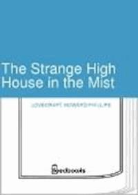 The Strange High House in the Mist - Howard Phillips Lovecraft - darmowy ebook