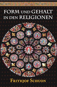 Form und Gehalt in den Religionen - Frithjof Schuon - ebook