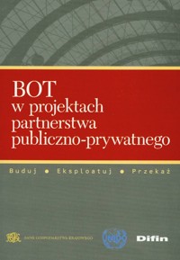 Bot w projektach partnerstwa publiczno-prywatnego -  - książka