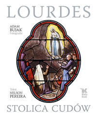Lourdes Stolica cudów - Pereira Nelson, Bujak Adam - książka