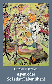 Apen oder So is datt Läben äben! - Günter F. Janßen - ebook