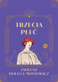 Trzecia płeć - Tadeusz Dołęga-Mostowicz - ebook + książka