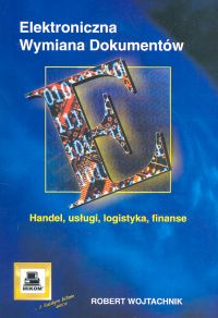 Elektroniczna wymiana dokumentów - Wojtachnik Robert - książka