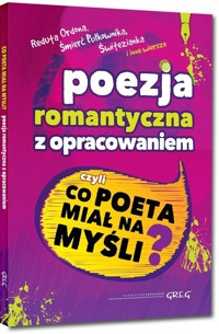 Poezja romantyczna z opracowaniem - zbiorowa praca - książka