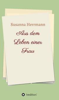 Aus dem Leben einer Frau - Susanna Herrmann - ebook