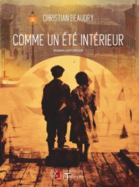 Comme un été intérieur - Christian BEAUDRY - ebook