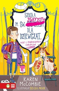 Szkoła im. św. Zgryzoty dla dziewcząt, kóz i zabłąkanych chłopców Tom 1 - McCombie Karen - książka