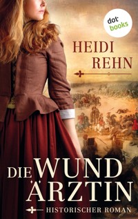 Die Wundärztin - Heidi Rehn - ebook