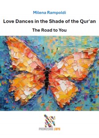 Love Dances in the Shade of the Qur'an - Milena Rampoldi - ebook