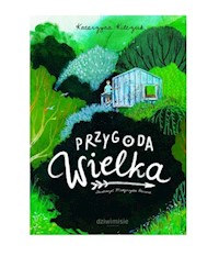 Przygoda Wielka - Kilczuk Katarzyna - książka