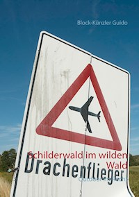 Schilderwald im wilden Wald - Block-Künzler Guido - ebook