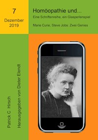 Homöopathie und... Eine Schriftenreihe, ein Glasperlenspiel - Patrick C. Hirsch - ebook