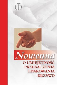 Nowenna o umiejętność przebaczenia i darowania krzywd - Pindur Gabriela - książka