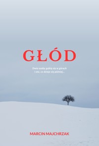Głód - Marcin Majchrzak - ebook + audiobook + książka