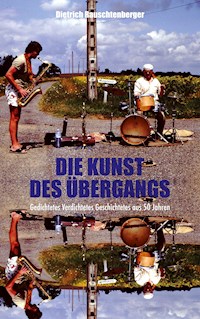 Die Kunst des Übergangs - Dietrich Rauschtenberger - ebook