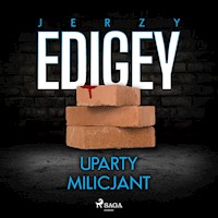 Uparty milicjant - Jerzy Edigey - ebook + audiobook