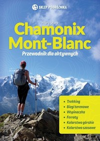 Chamonix-Mont-Blanc Przewodnik dla aktywnych - Hilary Sharp - książka