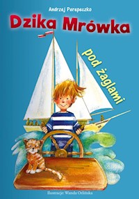 Dzika Mrówka pod żaglami - Andrzej Perepeczko - książka