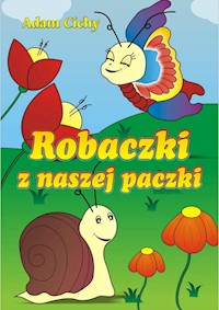 Robaczki z naszej paczki - Adam Cichy - książka