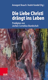 Die Liebe Christi drängt ins Leben -  - ebook