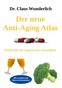 Der neue Anti-Aging Atlas - Claus Wunderlich - ebook