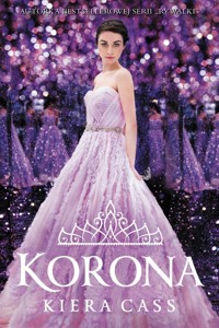 Korona. Seria Selekcja. Część 5 - Kiera Cass - książka