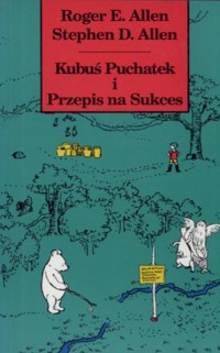Kubuś Puchatek i przepis na sukces - Roger E. Allen, Stephen D. Allen - ebook