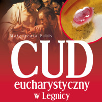 Cud eucharystyczny w Legnicy - Małgorzata Pabis - ebook + audiobook + książka