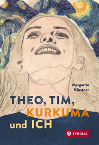 Theo, Tim, Kurkuma und ich - Margarita Kinstner - ebook