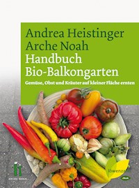 Handbuch Bio-Balkongarten - Andrea  Heistinger - ebook