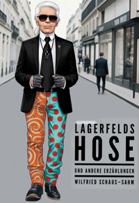 Lagerfelds Hose - Wilfried Schaus-Sahm - ebook