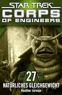 Star Trek - Corps of Engineers 27: Natürliches Gleichgewicht - Heather Jarman - ebook