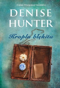 Kropla błękitu Tom 2 - Denise Hunter - książka