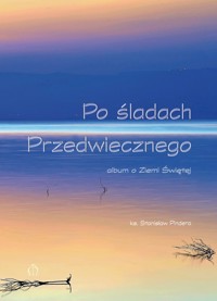 Po śladach Przedwiecznego - Pindera Stanisław - książka