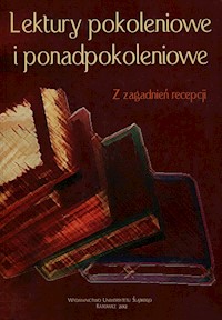 Lektury pokoleniowe i ponadpokoleniowe -  - książka