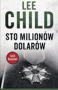 Sto milionów dolarów - Lee Child - książka