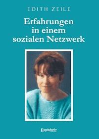 Erfahrungen in einem sozialen Netzwerk - Edith Zeile - ebook