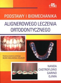 Podstawy i biomechanika alignerowego leczenia ortodontycznego - R.Nanda - książka