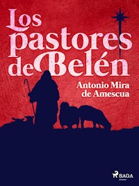Los pastores de Belén - Antonio Mira de Amescua - ebook