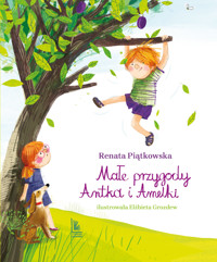 Małe przygody Antka i Amelki - Renata Piątkowska - książka