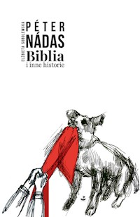 Biblia i inne historie - Peter Nadas - ebook + książka