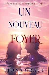 Un nouveau foyer (Une auberge en bord de mer — tome 3) - Fiona Grace - ebook