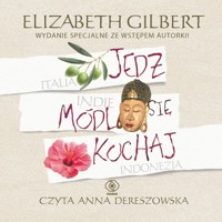 Jedz, módl się, kochaj - Elizabeth Gilbert - audiobook