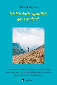 Ich bin doch eigentlich ganz anders! - Harald Miesem - ebook