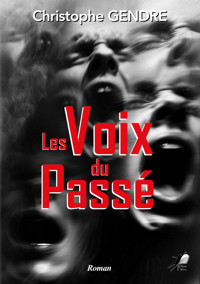 Les Voix du Passé - Christophe Gendre - ebook