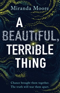 A Beautiful, Terrible Thing - Miranda Moore - ebook