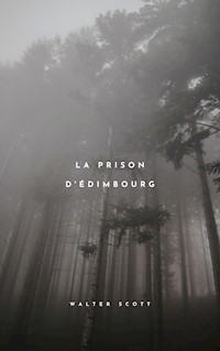 La Prison d'Édimbourg - Walter Scott - ebook